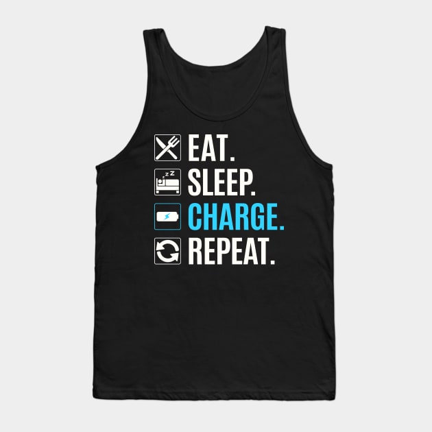 Eat Sleep Charge Repeat T-Shirt Low Battery Tank Top by Pennelli Studio